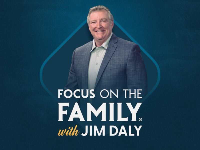Focus On The Family with Jim Daly